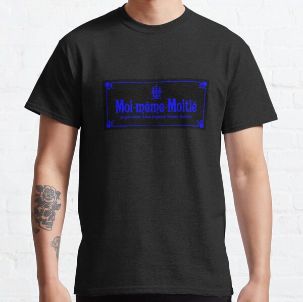 Moi Dix Mois T-Shirts for Sale | Redbubble