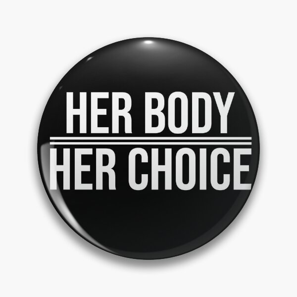 Item preview, Her Body Her Choice (white text) designed and sold by Pzuggler.