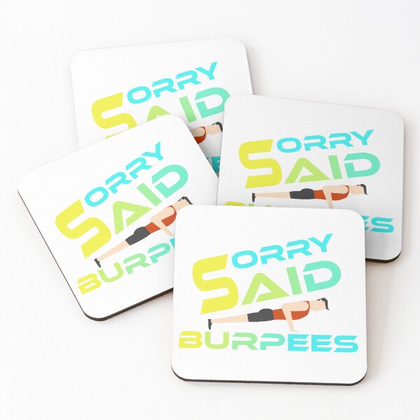 Item preview, Sorry Said Burpees funny idea to apologize gift for sister for brother designed and sold by DrGamyx.