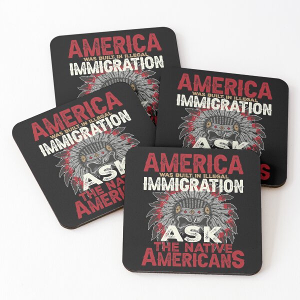 Item preview, Native American : America Was Built In Illegal Immigration Ask Native American : American Indian quote designed and sold by nativeStor.