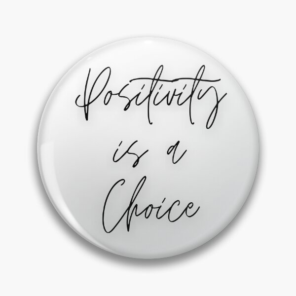 Item preview, Positivity is a choice designed and sold by Lorets-Designs.