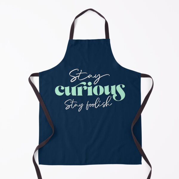 Item preview, Stay curious, Stay foolish designed and sold by squishyrainbow.