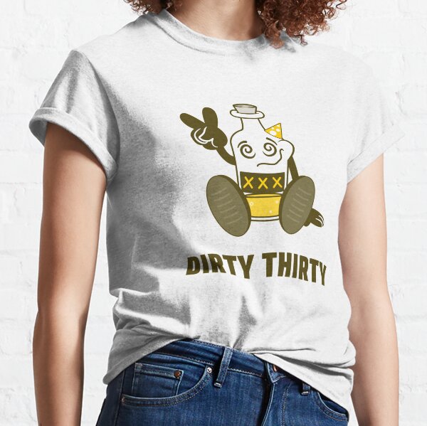 dirty thirty shirts for ladies