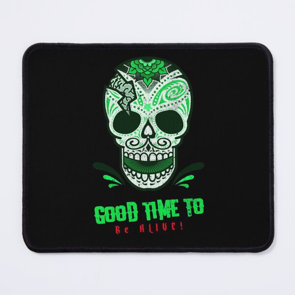 Item preview, GOOD TIME TO BE ALIVE! designed and sold by Right Passage.
