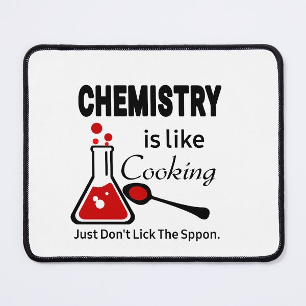 Item preview, Chemistry Is Like Cooking Funny designed and sold by Mr Wolf.