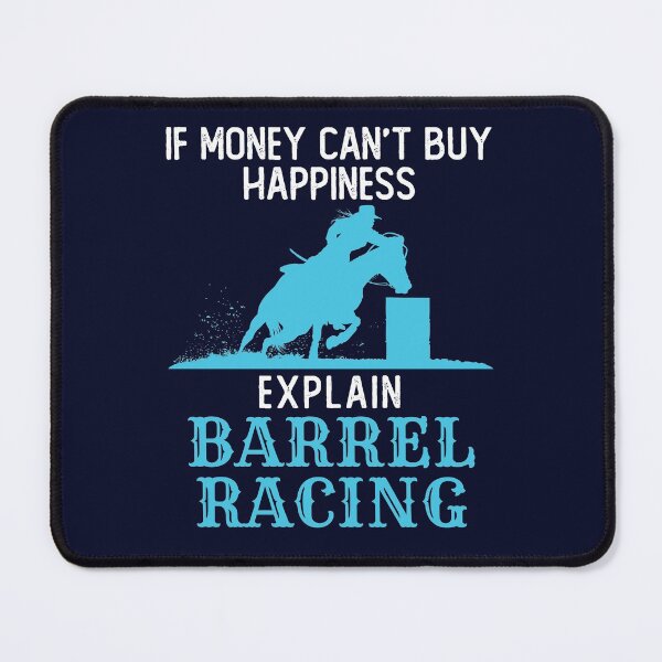 Item preview, If Money Can't Buy Happiness Explain Barrel Racing designed and sold by jaygo.