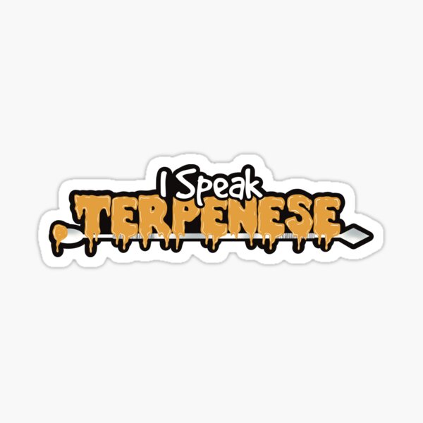 I speak Terpenese Sticker