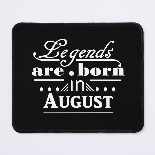 Item preview, Legends are Born in August designed and sold by ProtonPrints.