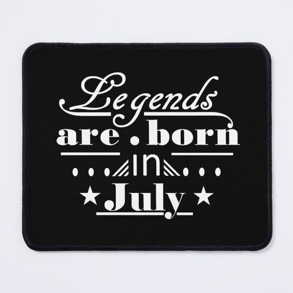 Item preview, Legends are Born in July designed and sold by ProtonPrints.