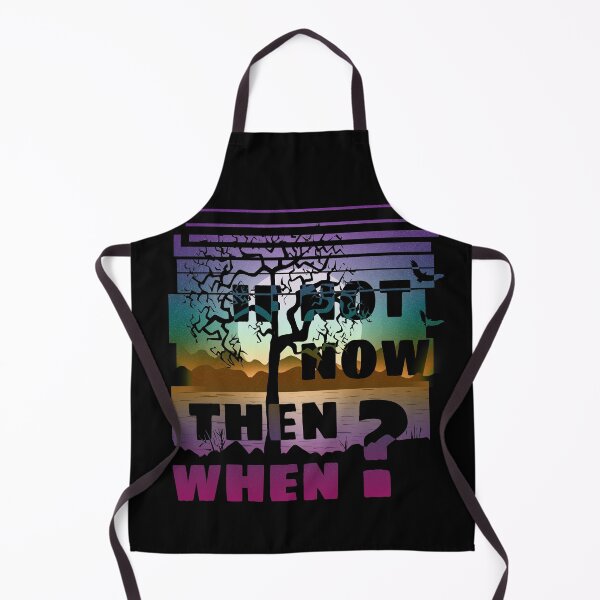 Item preview, If Not Now then when? 4 designed and sold by RafaelLima7.