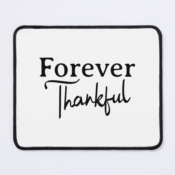Item preview, Forever Thankful designed and sold by YOYOCollection.
