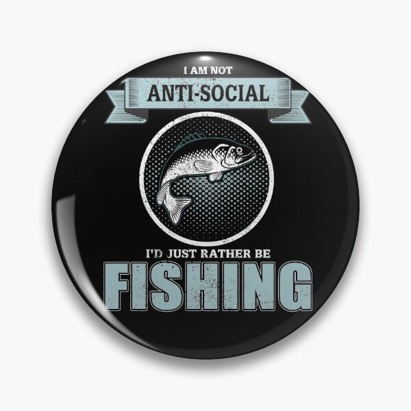 Item preview, I Am Not Antisocial I'd Just Rather Be Fishing  designed and sold by Zurickdesigns.