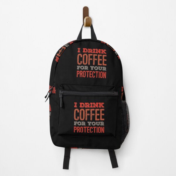 Item preview, I Drink Coffee For Your Protection designed and sold by CarantinedChaos.
