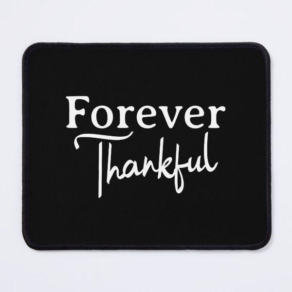 Item preview, Forever Thankful designed and sold by YOYOCollection.