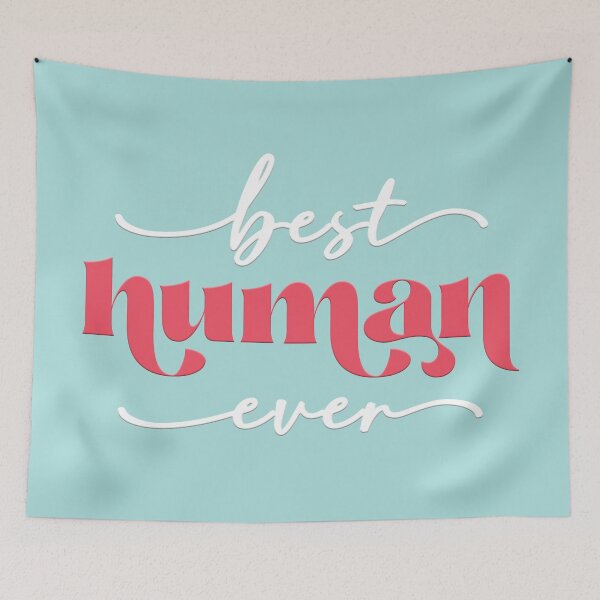 Item preview, Best human ever  designed and sold by squishyrainbow.