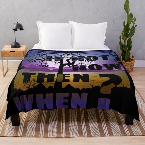 Item preview, If Not Now then when? 5 designed and sold by RafaelLima7.