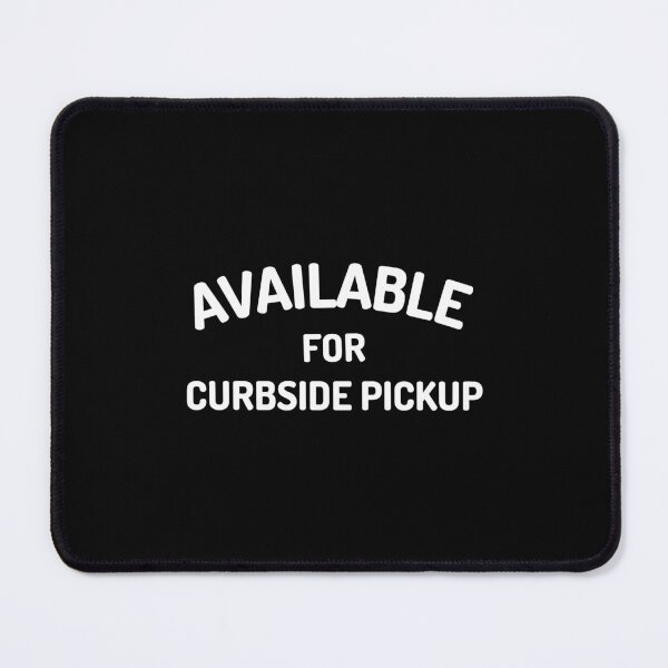 Item preview, Available For Curbside Pickup designed and sold by ichieli.