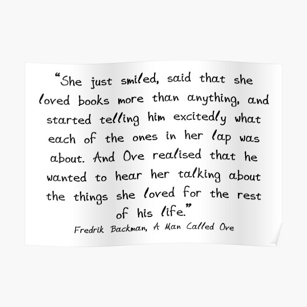 Fredrik Backman A Man Called Ove Reader Love Quote Poster For Sale By Daninicki Redbubble