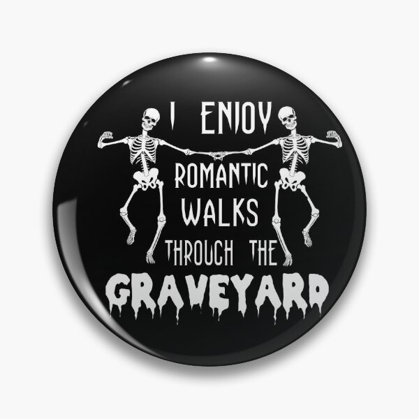 Item preview, I enjoy romantic walks through the graveyard designed and sold by SirReel.