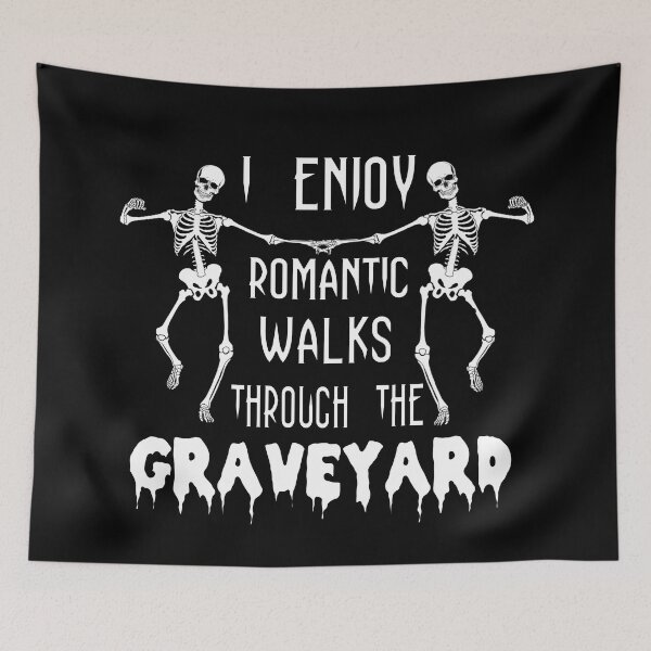 Item preview, I enjoy romantic walks through the graveyard designed and sold by SirReel.