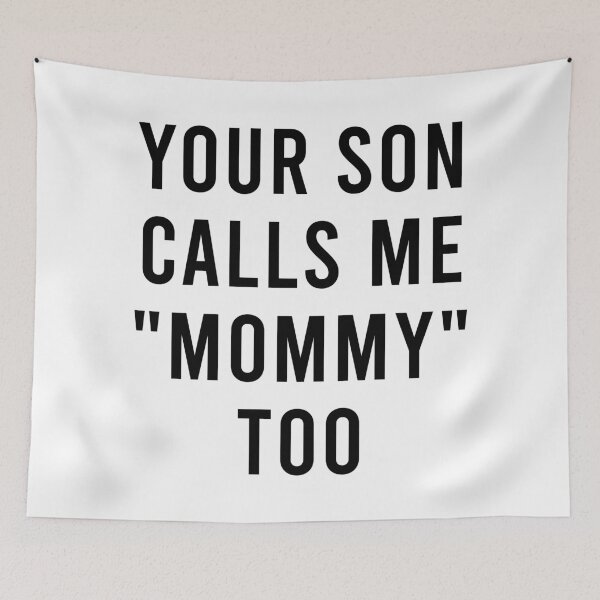 Item preview, Your son calls me mommy too designed and sold by LittleCuteBean.