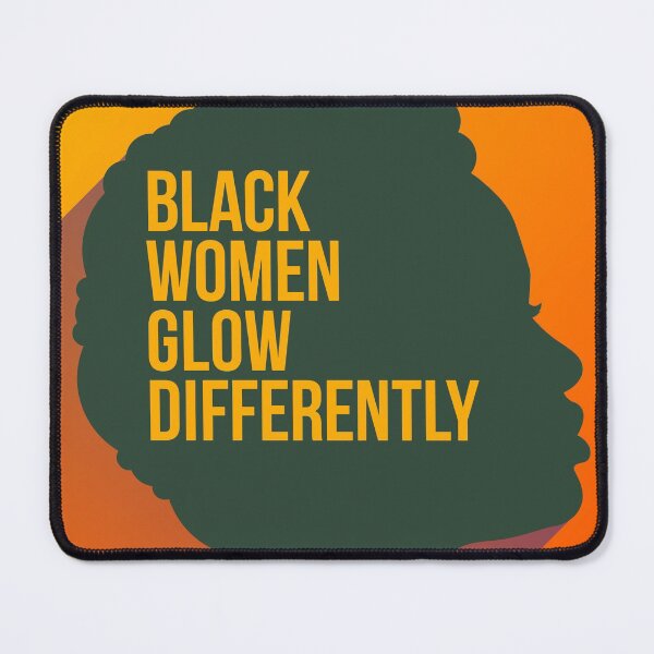 Item preview, black women glow differently designed and sold by tropical_dream.