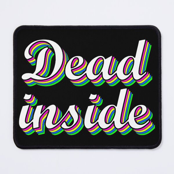 Item preview, Dead Inside | Dark Humor | Goth Punk Rock Gift designed and sold by ce54r.
