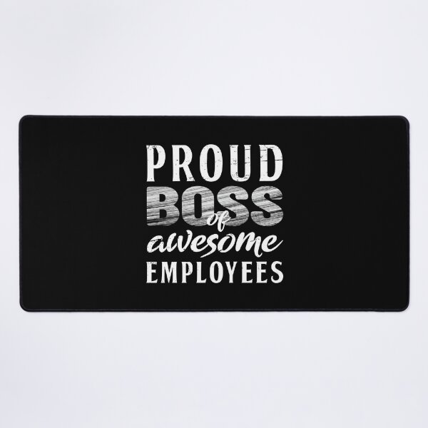 Item preview, I am a proud boss of freaking awesome employees - Best boss ever - Bosses day designed and sold by Alice-Elgawi.