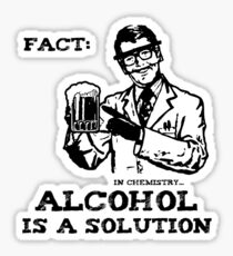Alcohol is a Solution in Chemistry Sticker