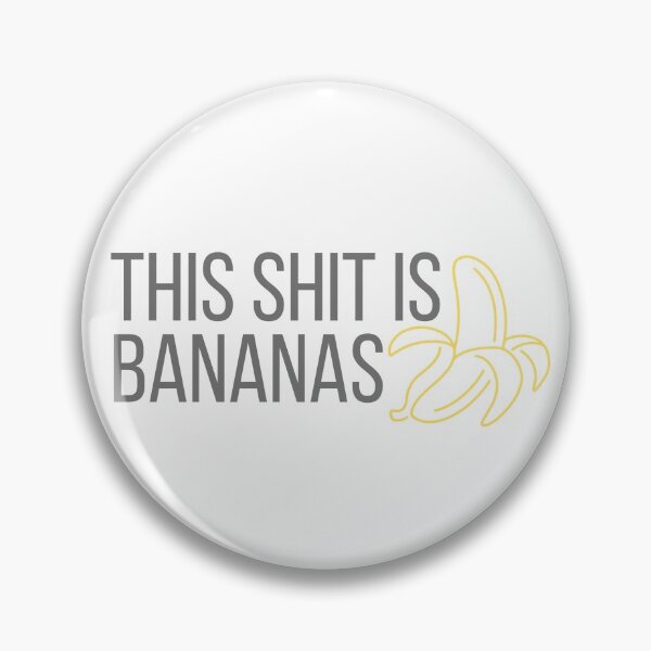 Item preview, Copy of This Shit is Bananas designed and sold by Makattack99.