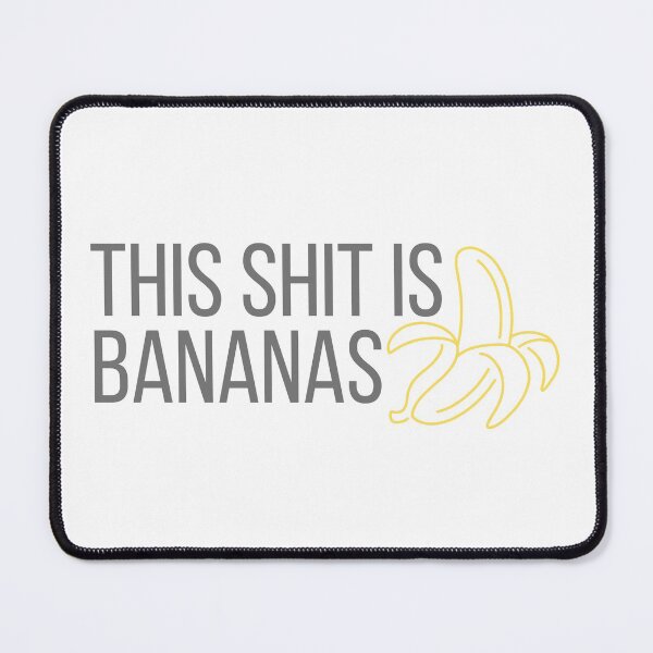 Item preview, Copy of This Shit is Bananas designed and sold by Makattack99.