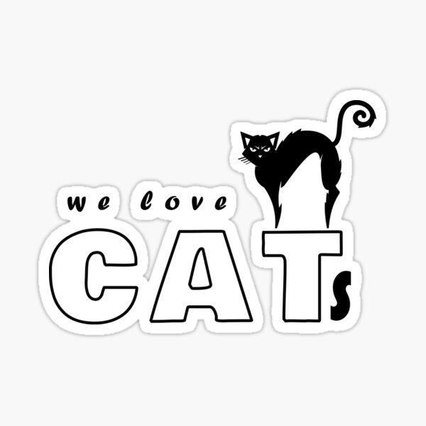 We Love Cats Cat Sticker For Sale By Nobleman99 Redbubble
