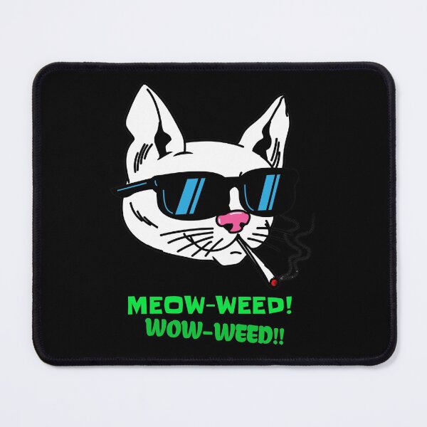 Item preview, MEOW-WEED! WOW-WEED!! designed and sold by Right Passage.