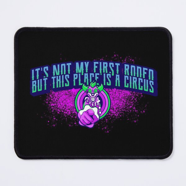 Item preview, ITS NOT MY FIRST RODEO, BUT THIS PLACE IS A CIRCUS designed and sold by Right Passage.