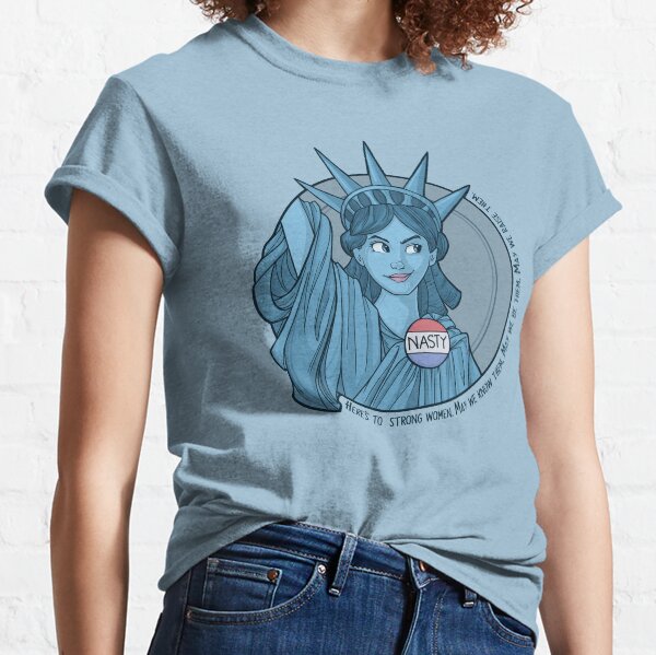 Nasty Lady Liberty Classic T-Shirt