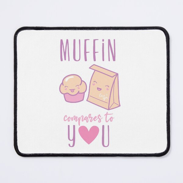 Item preview, Muffin compares to you. designed and sold by TheArtDesk.