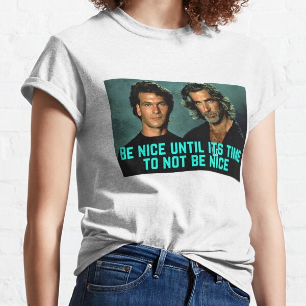Item preview, Road House American Action Movies Be nice Until its Time to not designed and sold by AmandaRoadHouse.