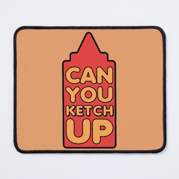 Item preview, Can You Ketchup Food Pun designed and sold by AweSoMe Shirts.