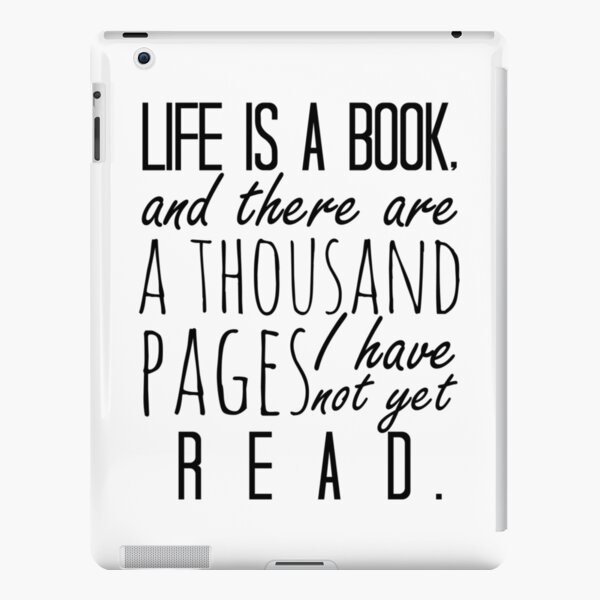 "Life is a book. . ." - Will Herondale Quote iPad Snap Case