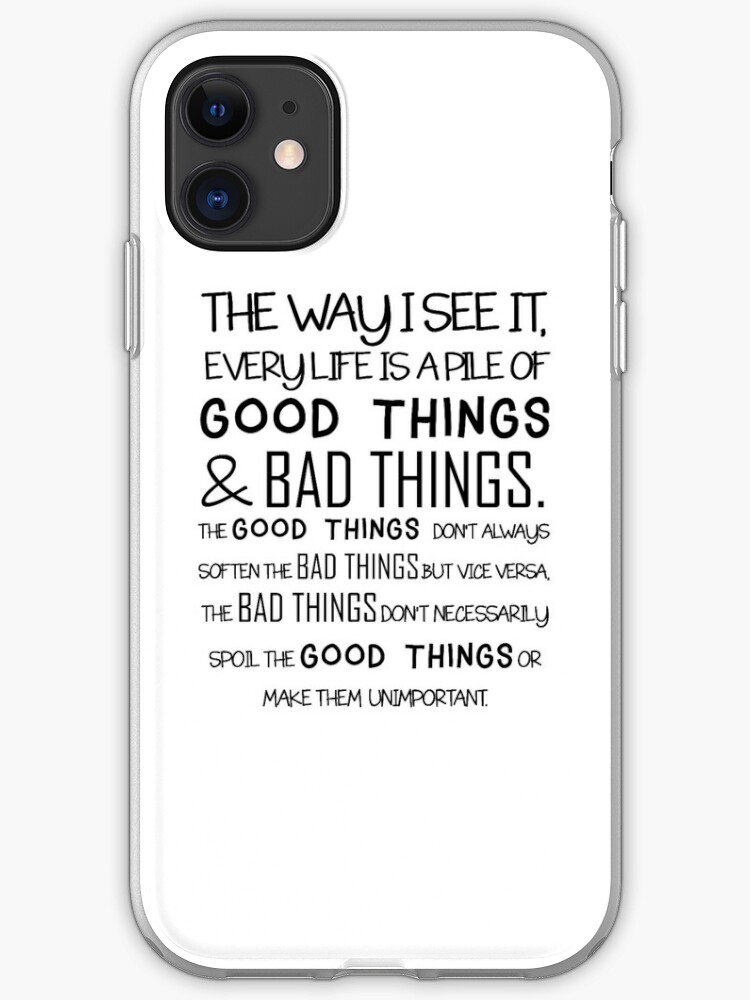 Good Things Bad Things 11th Doctor Quote Iphone Case Cover By Wessaandjessa Redbubble