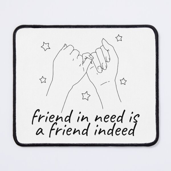Item preview, Friend In Need Is A Friend Indeed designed and sold by tropical_dream.