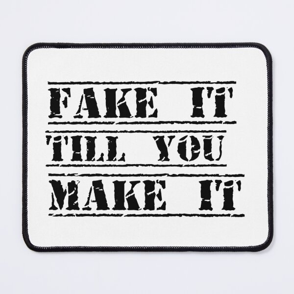 Item preview, Fake it Till you Make it designed and sold by Culturalnoob.