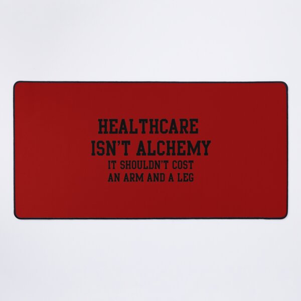 Item preview, Healthcare Isn't Alchemy designed and sold by Vexic929.