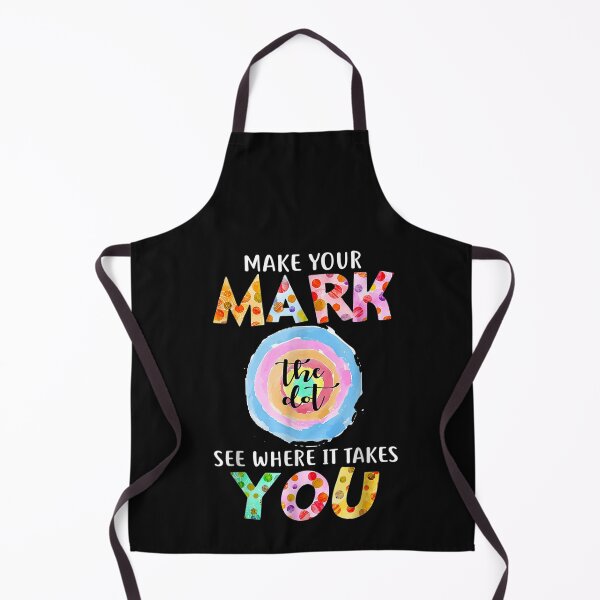 Item preview, Make Your Mark Dot Day See Where It Takes You The Dot T-Shirt designed and sold by Ortega-Blue.
