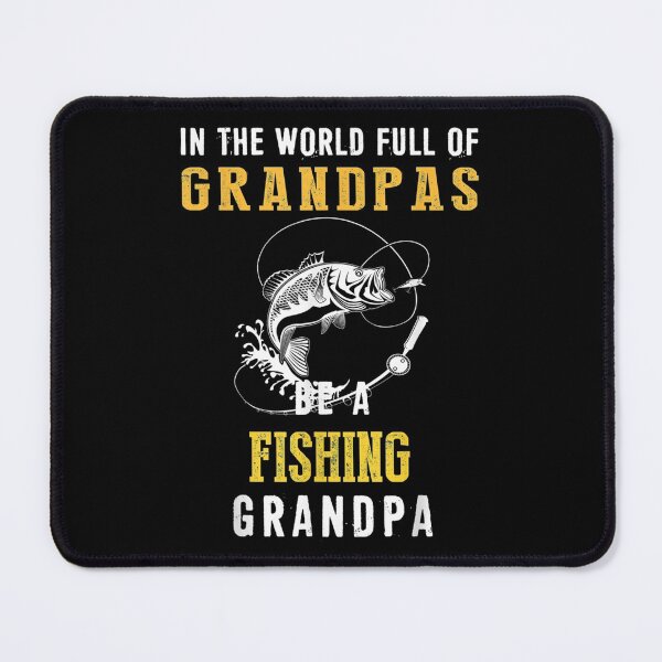Item preview, World Full Grandpas Fishing Grandpa designed and sold by donnagia.