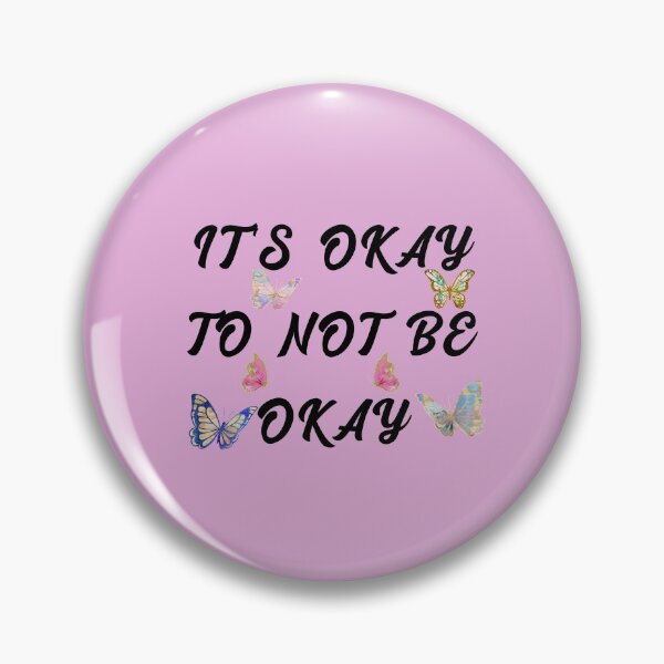 Item preview, It's Okay To Not be Okay - mental health phrase designed and sold by Einsteincreates.