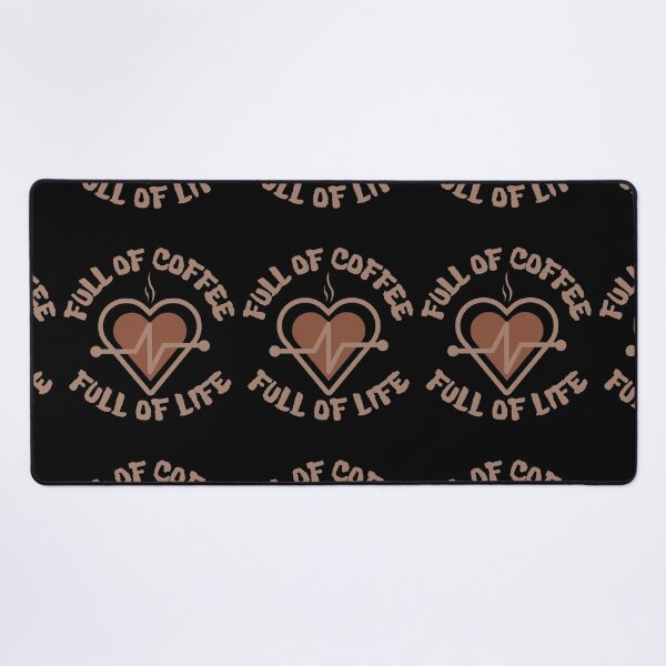 Item preview, Full Of Coffee And Full Of Life designed and sold by thecooltable.