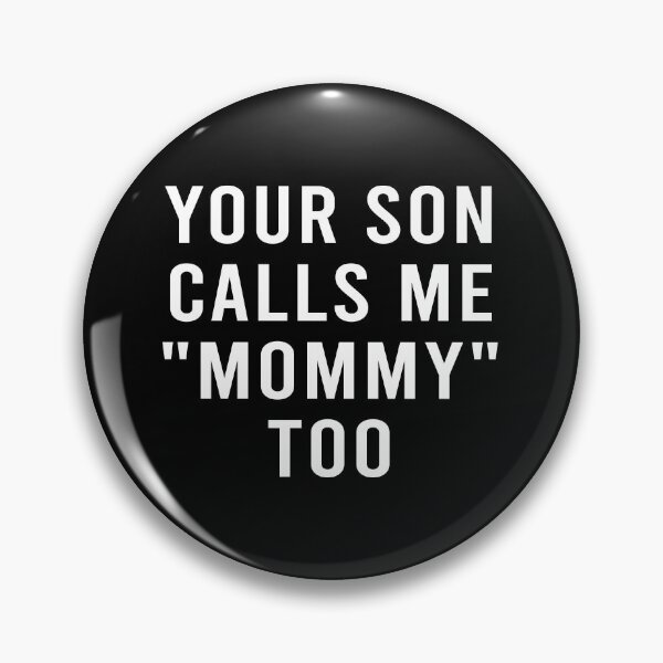 Item preview, Your son calls me mommy too designed and sold by LittleCuteBean.