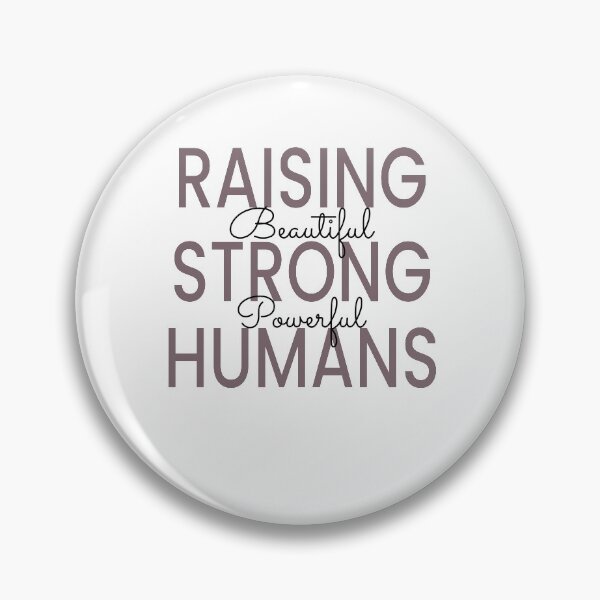 Item preview, Raising beautiful strong powerfull humans designed and sold by mountaindistr.