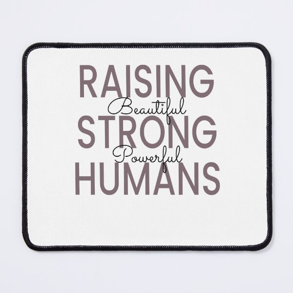 Item preview, Raising beautiful strong powerfull humans designed and sold by mountaindistr.
